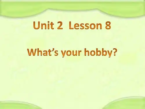 unit2whatsyourhobbylesson8